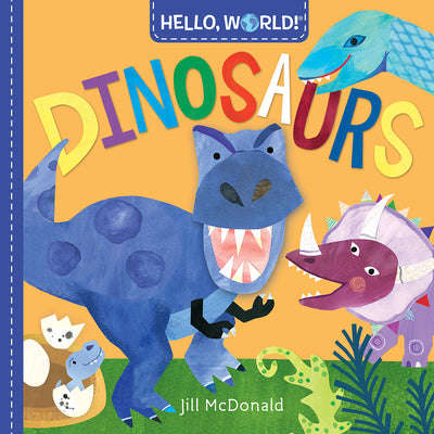 Cover Image for Hello, World! Dinosaurs -- Jill McDonald, Board Books