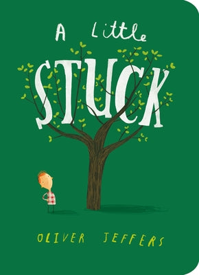 Cover Image for A Little Stuck -- Oliver Jeffers, Board Books