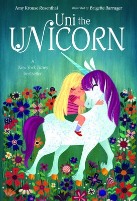Uni the Unicorn -- Amy Krouse Rosenthal, Board Books