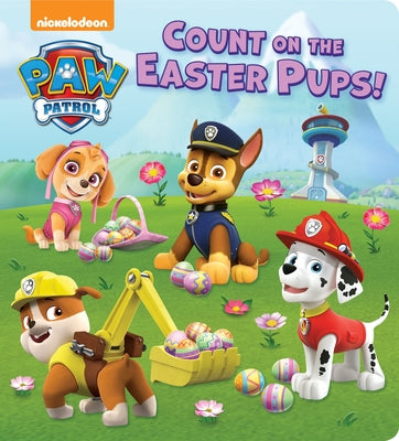 Cover Image for Count on the Easter Pups! (Paw Patrol) -- Random House, Board Books