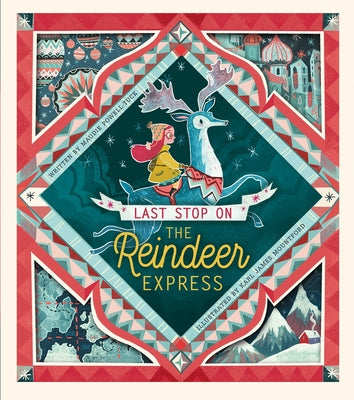 Cover Image for Last Stop on the Reindeer Express: An Interactive Christmas Book for Kids and Toddlers -- Maudie Powell-Tuck, Hardcover