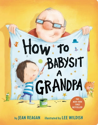 Cover Image for How to Babysit a Grandpa: A Book for Dads, Grandpas, and Kids -- Jean Reagan, Board Books