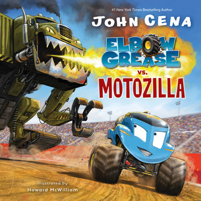 Cover Image for Elbow Grease vs. Motozilla -- John Cena, Hardcover