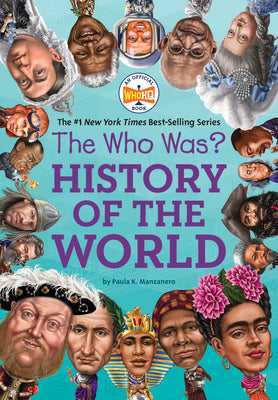 Cover Image for The Who Was? History of the World -- Paula K. Manzanero, Paperback