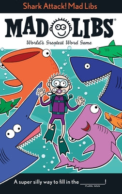 Cover Image for Shark Attack! Mad Libs: World's Greatest Word Game -- Mickie Matheis, Paperback