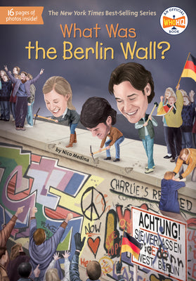 Cover Image for What Was the Berlin Wall? -- Nico Medina, Paperback
