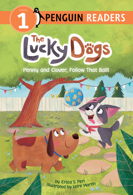 Cover Image for Penny and Clover, Follow That Ball! -- Erica S. Perl, Hardcover