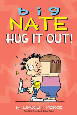 Cover Image for Big Nate: Hug It Out!: Volume 21 -- Lincoln Peirce, Paperback