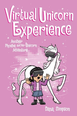 Cover Image for Virtual Unicorn Experience: Another Phoebe and Her Unicorn Adventure Volume 12 -- Dana Simpson, Paperback
