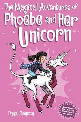 Cover Image for The Magical Adventures of Phoebe and Her Unicorn: Two Books in One -- Dana Simpson, Paperback