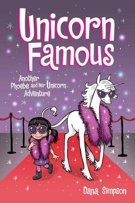 Cover Image for Unicorn Famous: Another Phoebe and Her Unicorn Adventure Volume 13 -- Dana Simpson, Paperback