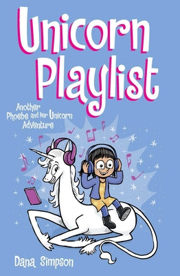 Cover Image for Unicorn Playlist: Another Phoebe and Her Unicorn Adventure Volume 14 -- Dana Simpson, Paperback