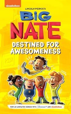 Cover Image for Big Nate: Destined for Awesomeness -- Lincoln Peirce, Paperback