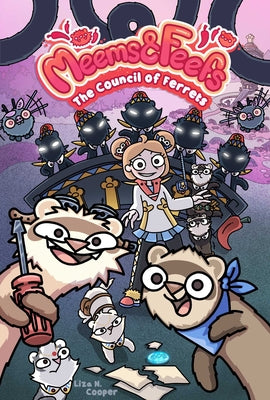 Cover Image for Meems and Feefs: The Council of Ferrets, Vol. 2: Volume 2 -- Liza N. Cooper, Paperback