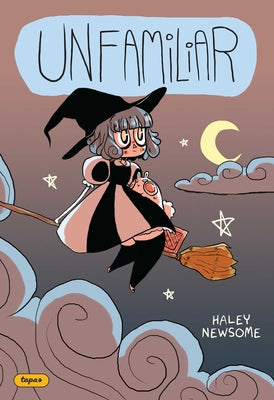 Cover Image for Unfamiliar: Volume 1 -- Haley Newsome, Paperback