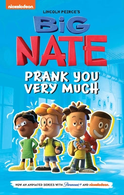 Cover Image for Big Nate: Prank You Very Much: Volume 2 -- Lincoln Peirce, Paperback