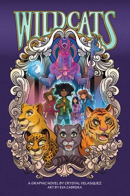 Cover Image for Wildcats: A Graphic Novel Volume 1 -- Crystal Velasquez, Paperback