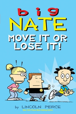 Cover Image for Big Nate: Move It or Lose It!: Volume 29 -- Lincoln Peirce, Paperback