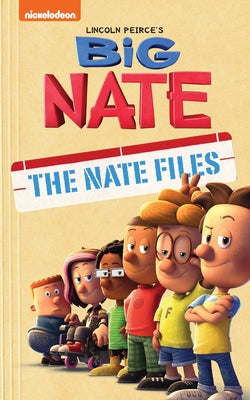Cover Image for Big Nate: The Nate Files: Volume 1 -- Lincoln Peirce, Paperback