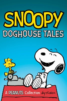 Cover Image for Snoopy: Doghouse Tales: Volume 18 -- Charles M. Schulz, Paperback