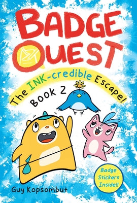 Cover Image for Badge Quest: The Ink-Credible Escape!: Volume 2 -- Guy Kopsombut, Hardcover
