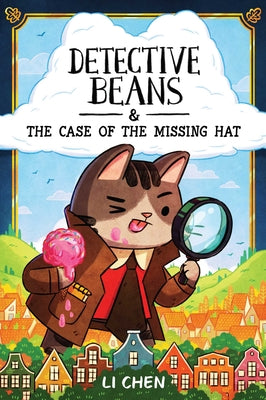 Cover Image for Detective Beans: And the Case of the Missing Hat Volume 1 -- Li Chen, Hardcover