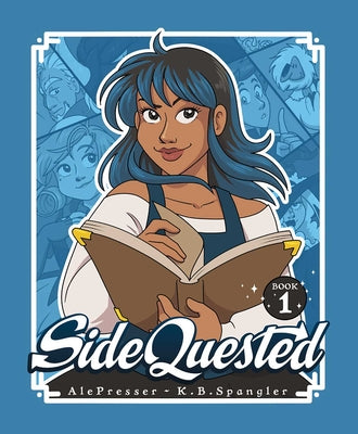 Cover Image for Sidequested: Book 1 Volume 1 -- K. B. Spangler, Paperback