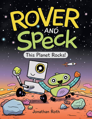 Rover and Speck: This Planet Rocks! -- Jonathan Roth, Hardcover