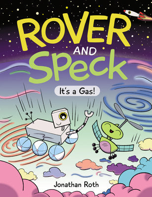 Rover and Speck: It's a Gas! -- Jonathan Roth, Hardcover