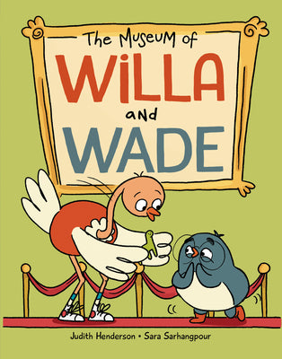 Cover Image for The Museum of Willa and Wade -- Judith Henderson, Hardcover