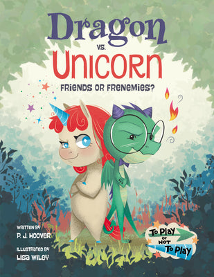 Cover Image for Dragon vs. Unicorn: Friends or Frenemies? -- P. J. Hoover, Hardcover