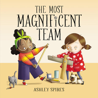 Cover Image for The Most Magnificent Team -- Ashley Spires, Hardcover
