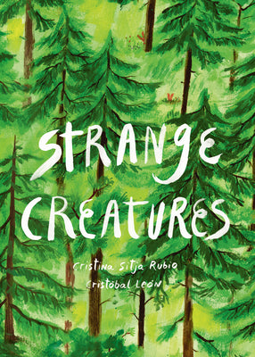 Cover Image for Strange Creatures -- Cristina Sitja Rubio, Hardcover