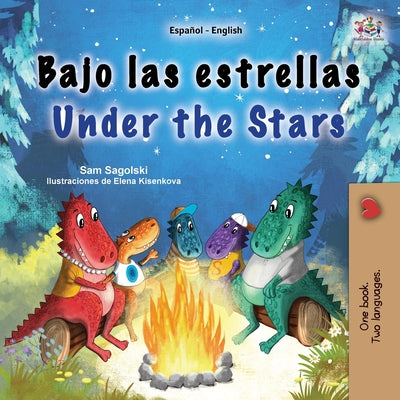 Under the Stars (Spanish English Bilingual Kids Book): Bilingual children's book -- Sam Sagolski, Paperback