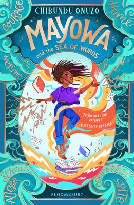 Cover Image for Mayowa and the Sea of Words: 'Joyful and Truly Original' - Katherine Rundell, Author of Impossible Creatures -- Chibundu Onuzo, Paperback