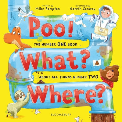 Cover Image for Poo! What? Where?: The Number One Book about All Things Number Two -- Mike Rampton, Paperback