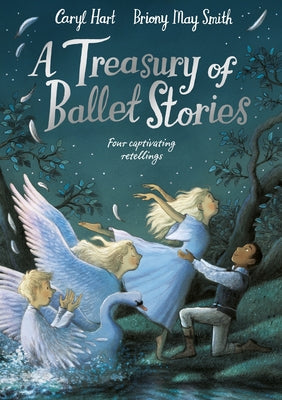 Cover Image for A Treasury of Ballet Stories: Four Captivating Retellings -- Caryl Hart, Hardcover
