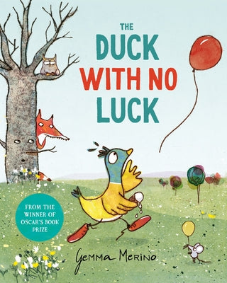 The Duck with No Luck -- Gemma Merino, Hardcover