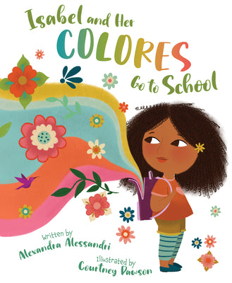 Cover Image for Isabel and Her Colores Go to School -- Alexandra Alessandri, Hardcover