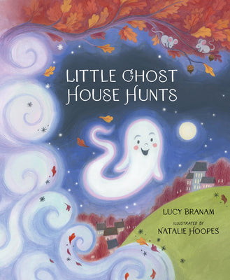 Cover Image for Little Ghost House Hunts -- Lucy Branam, Hardcover