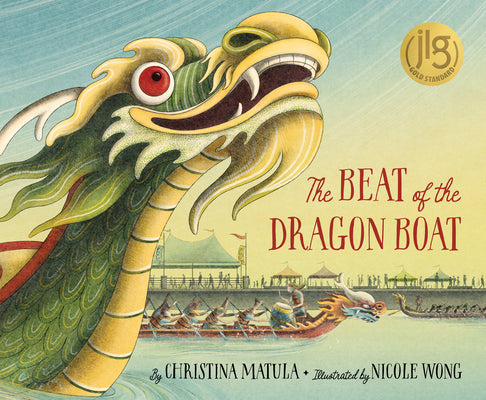 Cover Image for The Beat of the Dragon Boat -- Christina Matula, Hardcover