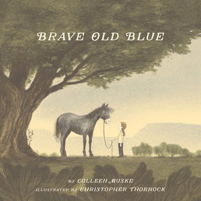 Cover Image for Brave Old Blue -- Colleen Muske, Hardcover