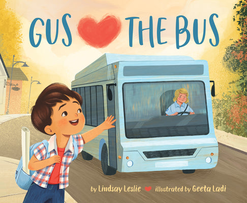 Cover Image for Gus Hearts the Bus -- Lindsay Leslie, Hardcover