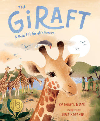 Cover Image for The Giraft: A Real-Life Giraffe Rescue -- Laurel Neme, Hardcover