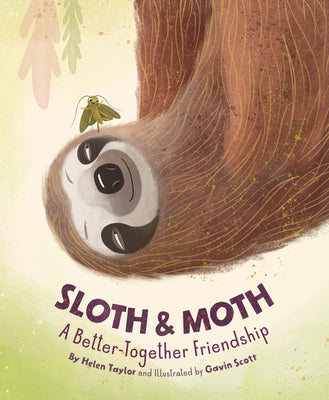Cover Image for Sloth & Moth: A Better-Together Friendship -- Helen Taylor, Hardcover