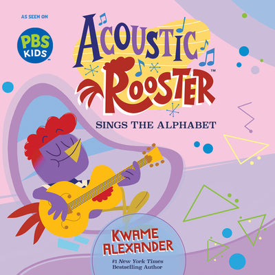 Cover Image for Acoustic Rooster Sings the Alphabet -- Kwame Alexander, Board Books