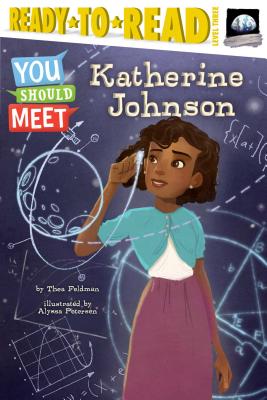 Cover Image for Katherine Johnson: Ready-To-Read Level 3 -- Thea Feldman, Paperback