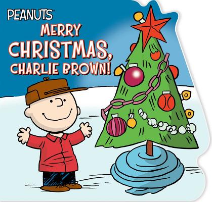 Cover Image for Merry Christmas, Charlie Brown! -- Charles M. Schulz, Board Books