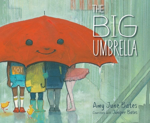 Cover Image for The Big Umbrella -- Amy June Bates, Hardcover