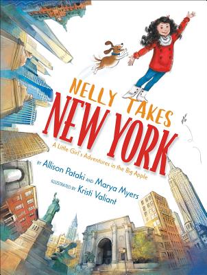 Cover Image for Nelly Takes New York: A Little Girl's Adventures in the Big Apple -- Allison Pataki, Hardcover